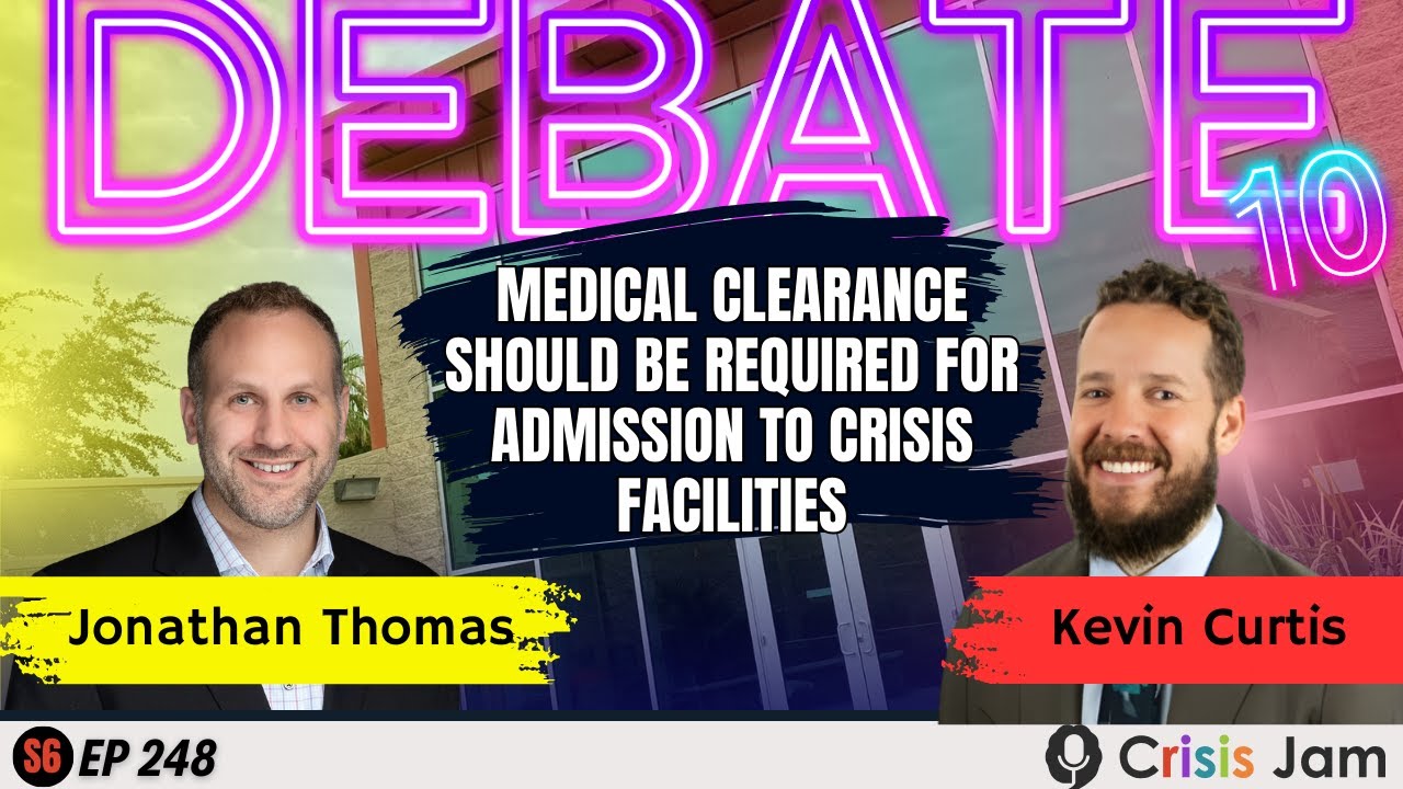 DEBATE: Medical Clearance as a Pre-Admission Requirement for Crisis Receiving Centers | Crisis Jam