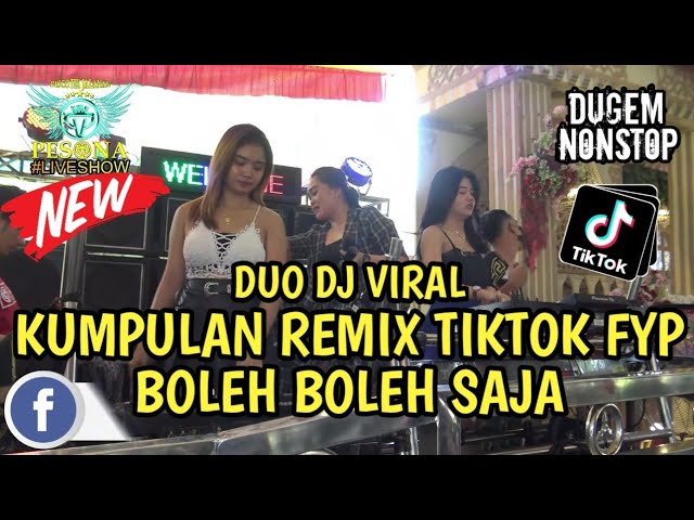 DUO DJ VIRAL KUMPULAN REMIX FYP TIKTOK BOLEH BOLEH SAJA OT PESONA - FDJ DEDEM AMEL Ft FDJ THIA CECE class=