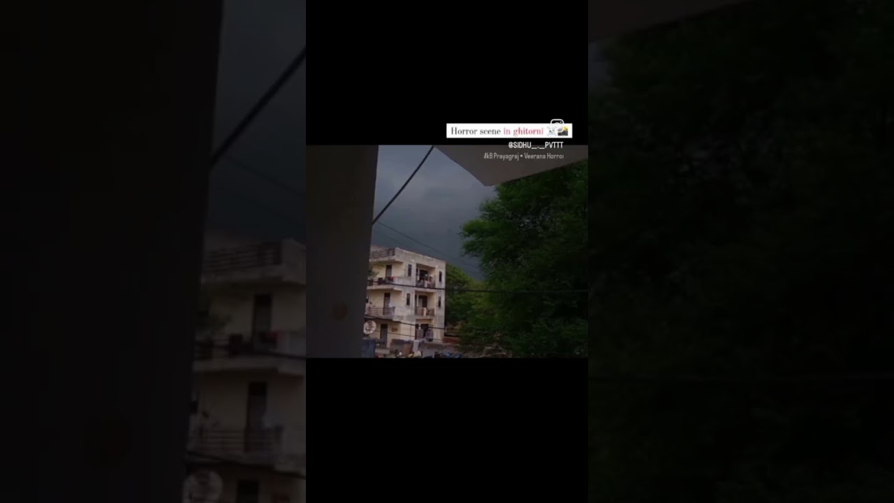 New Ghitorni horror seen 😨😱