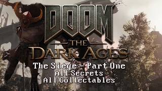 Siege - Part One - Level 6 | DOOM The Dark Ages UV 100% All Secrets, All Collectables