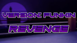 REVENGE - Version: Funkin [OST]
