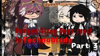 || Bungou Stray Dogs (BSD) react to Technoblade || 3/4 || 2X SPEED || ORIGINAL ||