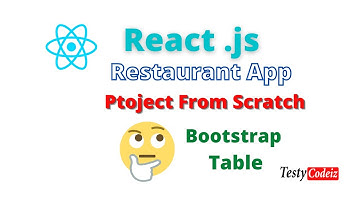 React Project From Scratch, Restaurant Project from scratch, Bootstrap Table in React