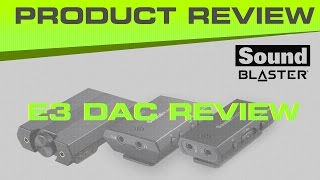 Creative Sound Blaster E3 Dac Review Vs. E1 And E5 - Good For Gaming?