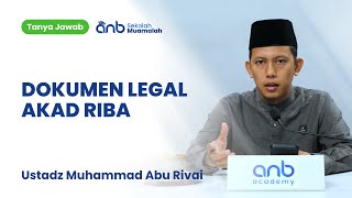 QnA SMA - Dokumen Legal Akad Riba - Ustadz Muhammad Abu Rivai