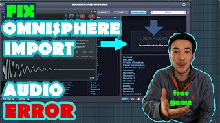 Omnisphere Import Audio Tutorial | Format Not Supported Error