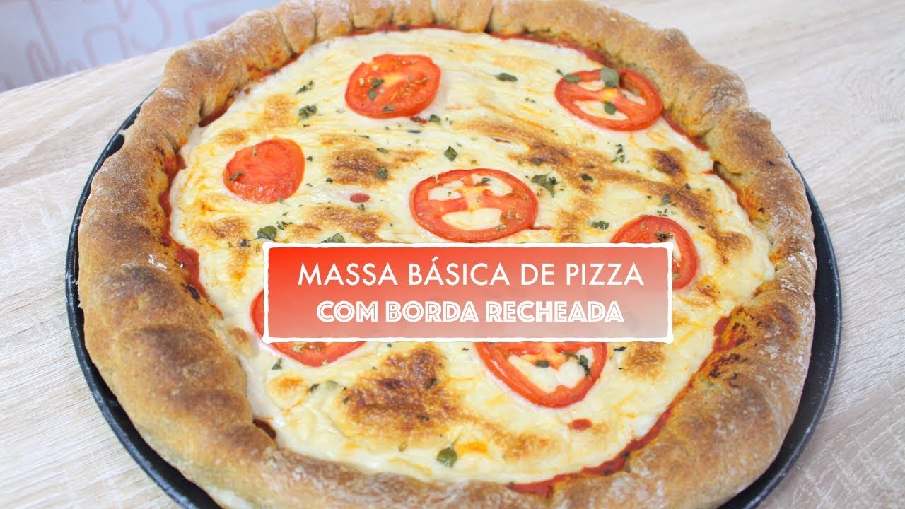 MASSA BÁSICA DE PIZZA BRANCA OU SEMI-INTEGRAL COM BORDA RECHEADA #508 | Receitas da Mussinha