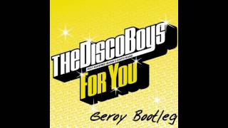 The Disco Boys - For You Geroy Bootleg