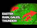 STORM DAVE! GET READY EASTER STORM, THUNDER, GALES AND RAIN...