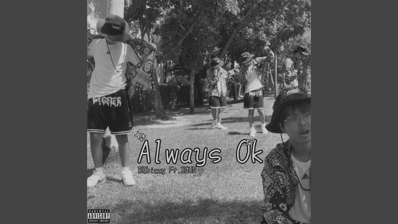 Watch Always ok (feat. XGUN) on YouTube Watch Always ok (feat. XGUN) on YouTube