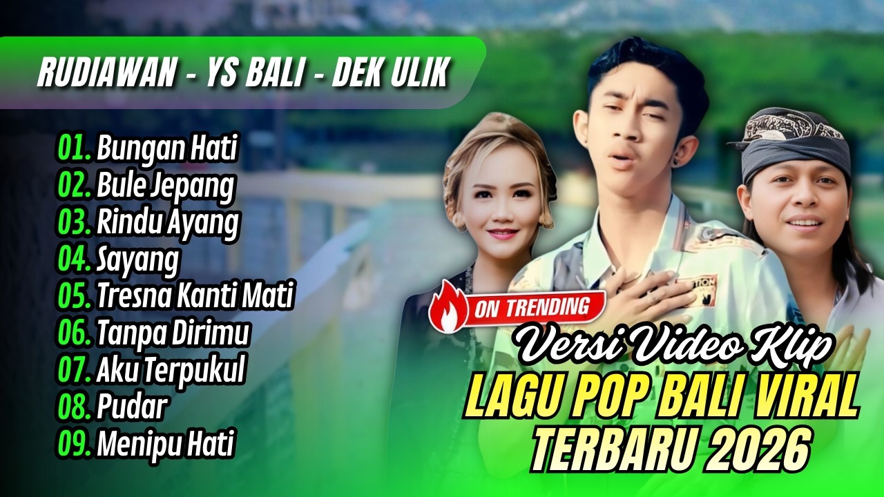 BUNGAN HATI - Rudiawan, YS Bali Ft Dek Ulik | BULE JEPANG | RINDU AYANG || LAGU BALI TERBARU 2026