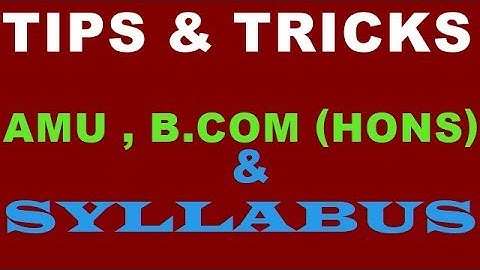 AMU B.COM ( HONS) TIPS & TRICKS /SYLLABUS