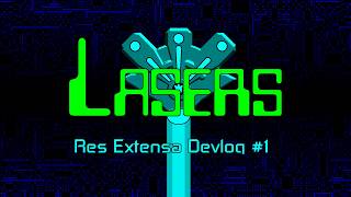 Res Extensa Devlog #1 - Lasers