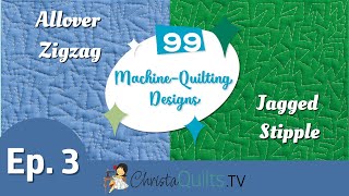 99 Designs Episode 3 - Free Motion Quilting Allover Zig Zag & Jagged Stipple