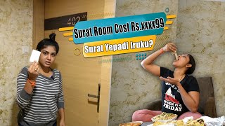 இந்த Roomக்கு இவ்ளோ காசு குடுக்கலாமா😲😲? |  எப்படி இருக்கு Surat Food? | Hema's Diary