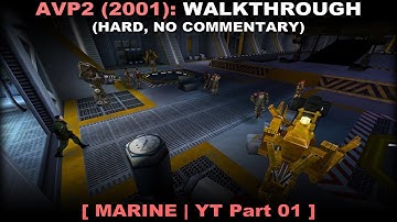 Aliens vs Predator 2 (2001) marine walkthrough part 1 (Hard, No commentary ✔)