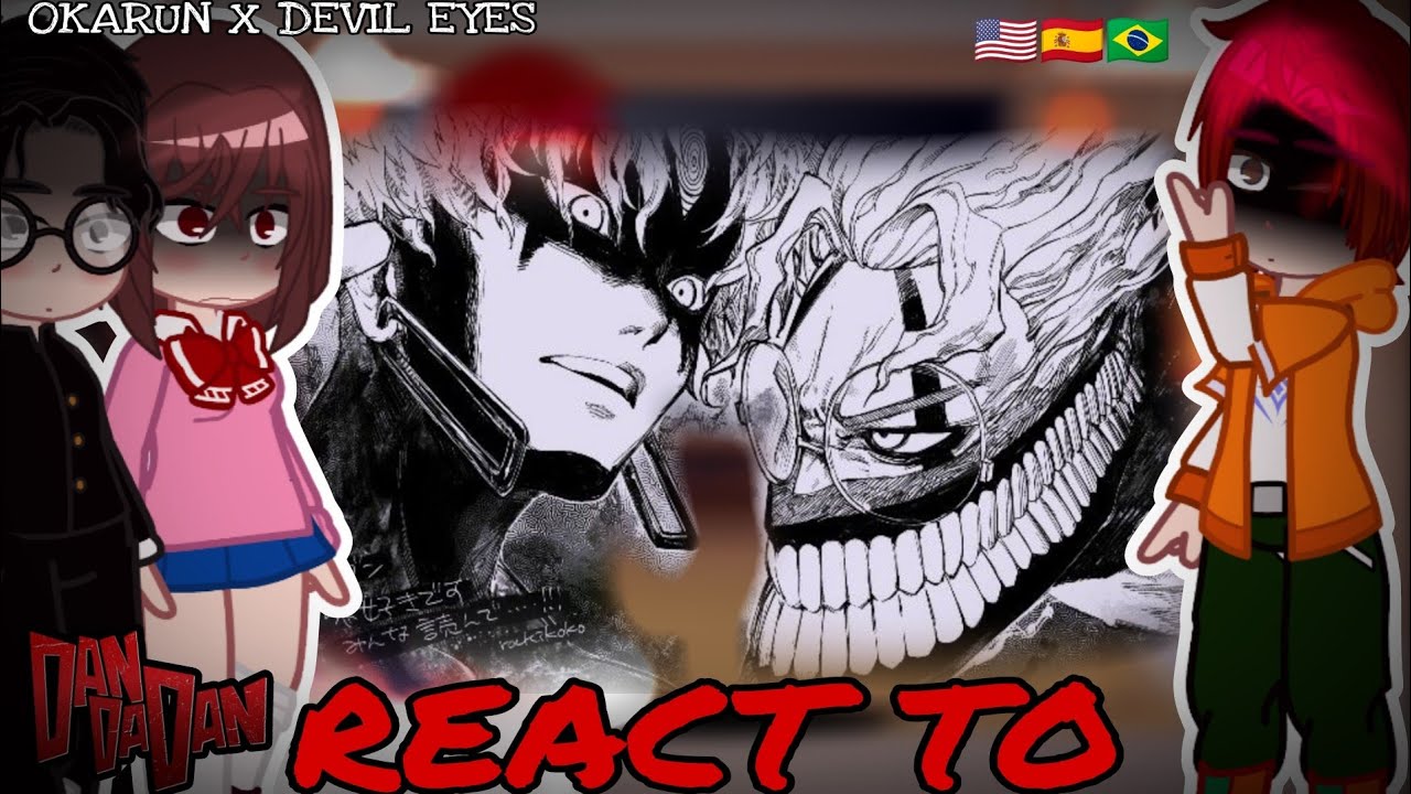 ☠️👽DANDADAN React to FUTURE Okarun/Kentakakura (DDD/GCRV) Okarun Vs Evil Eyes