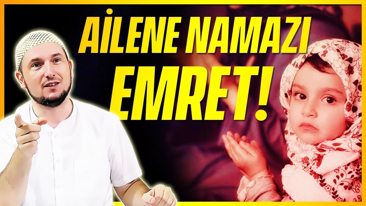 Ailene namazı emret! / 30.06.2020 / Kerem Önder