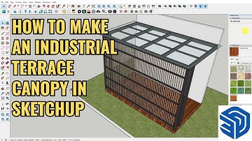 HOW TO MAKE AN INDUSTRIAL TERRACE CANOPY IN SKETCHUP