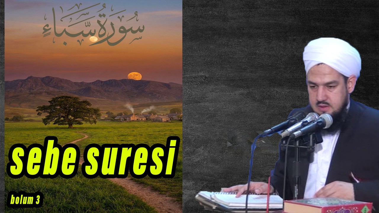 sebe suresi bolum 3