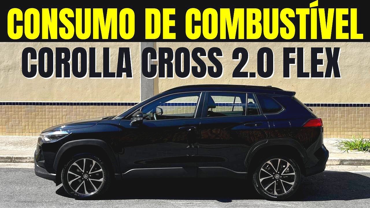 CONSUMO de COMBUSTÍVEL TOYOTA COROLLA CROSS 2.0 FLEX