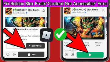 How To Fix Roblox Blox Fruits "Content Not Accessible" Error || Fix Can
