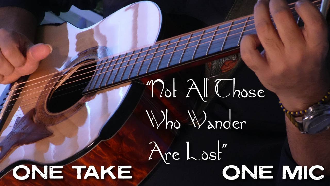 "Not All Those Who Wander Are Lost" - ONE TAKE, ONE MIC Performance | Episode 13
