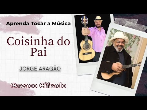 Coisinha do Pai - Jorge Aragão - Cavaco Cifrado ( Cavaquinho )