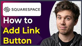 How to Add a Link Button in Squarespace (Step-By-Step) [2026 guide]