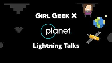 Planet Girl Geek Dinner with Lightning Talks!