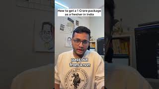 How to get a 1 Crore package in India as a Fresher | Watch Full Video