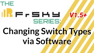 The Frsky Series : Convert your Switches