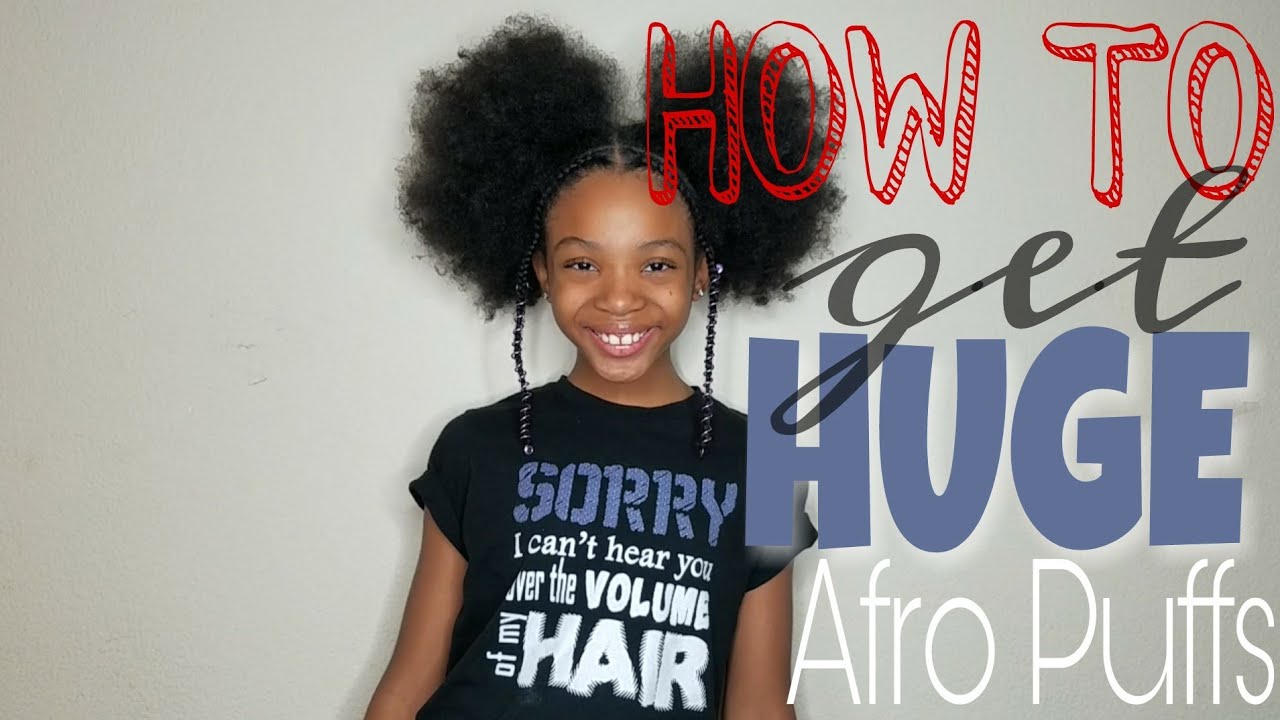How To Get Huge Afro Puffs Natural Hair Kids Hair Tutorial