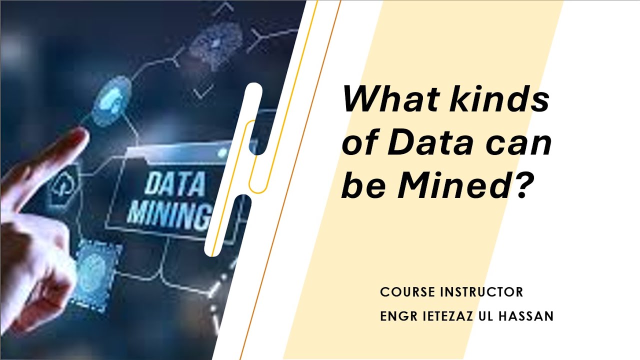 Kinds of Data to be Mined