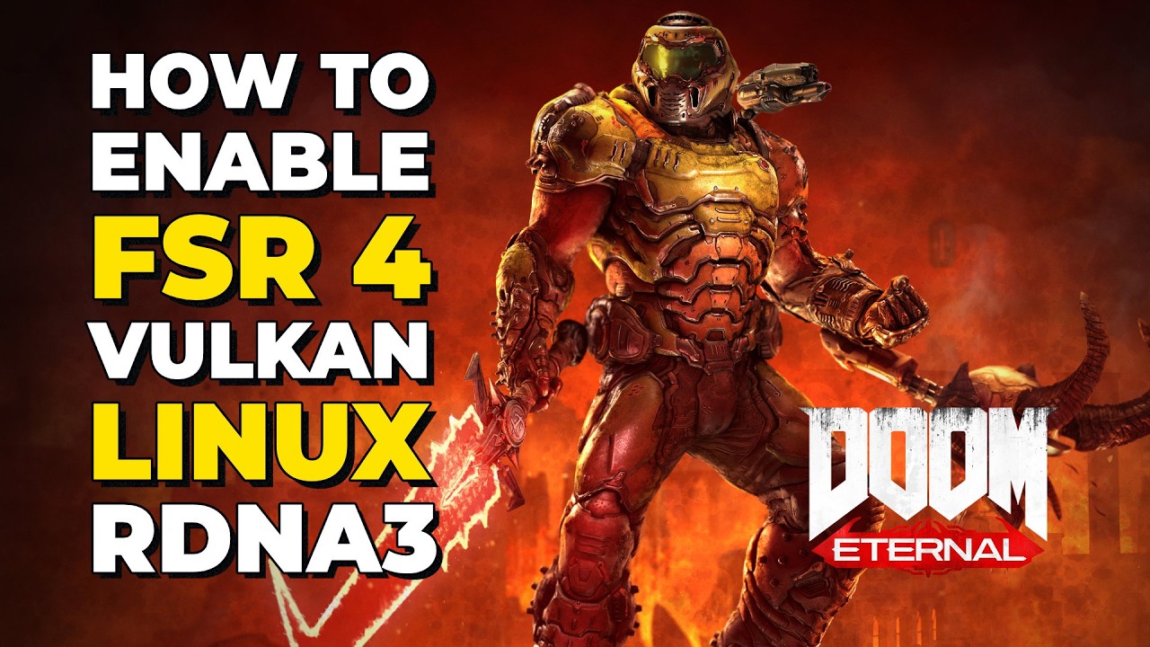 How to Enable Vulkan FSR 4 for RDNA3 in Doom Eternal (LINUX) - YouTube