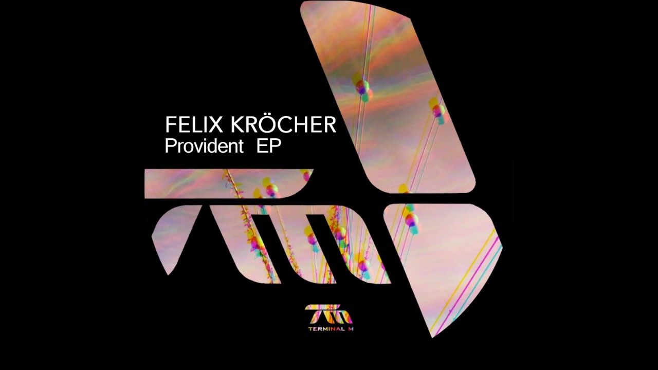 Felix Kröcher - Provident (Original)