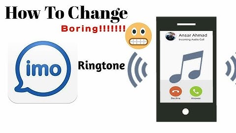 how to change IMO# Ringtone in any Android phone #