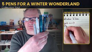 Winter Writing Magic: 5 Fountain Pens From My Collection
