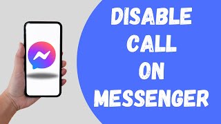 How To Disable Calls On Messenger App screenshot 5