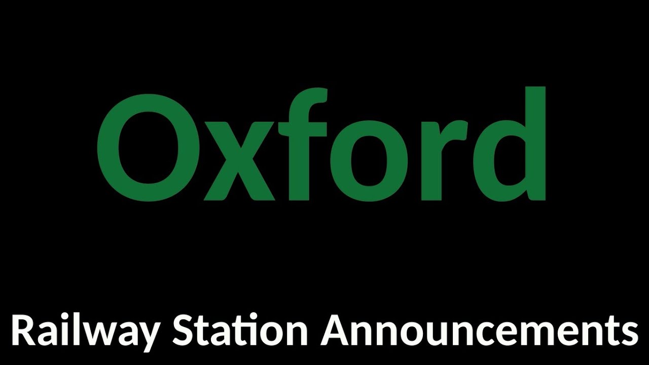 Oxford Railway Station Announcements YouTube