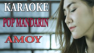 Download Lagu KARAOKE AMOY pop mandarin nada pria MP3