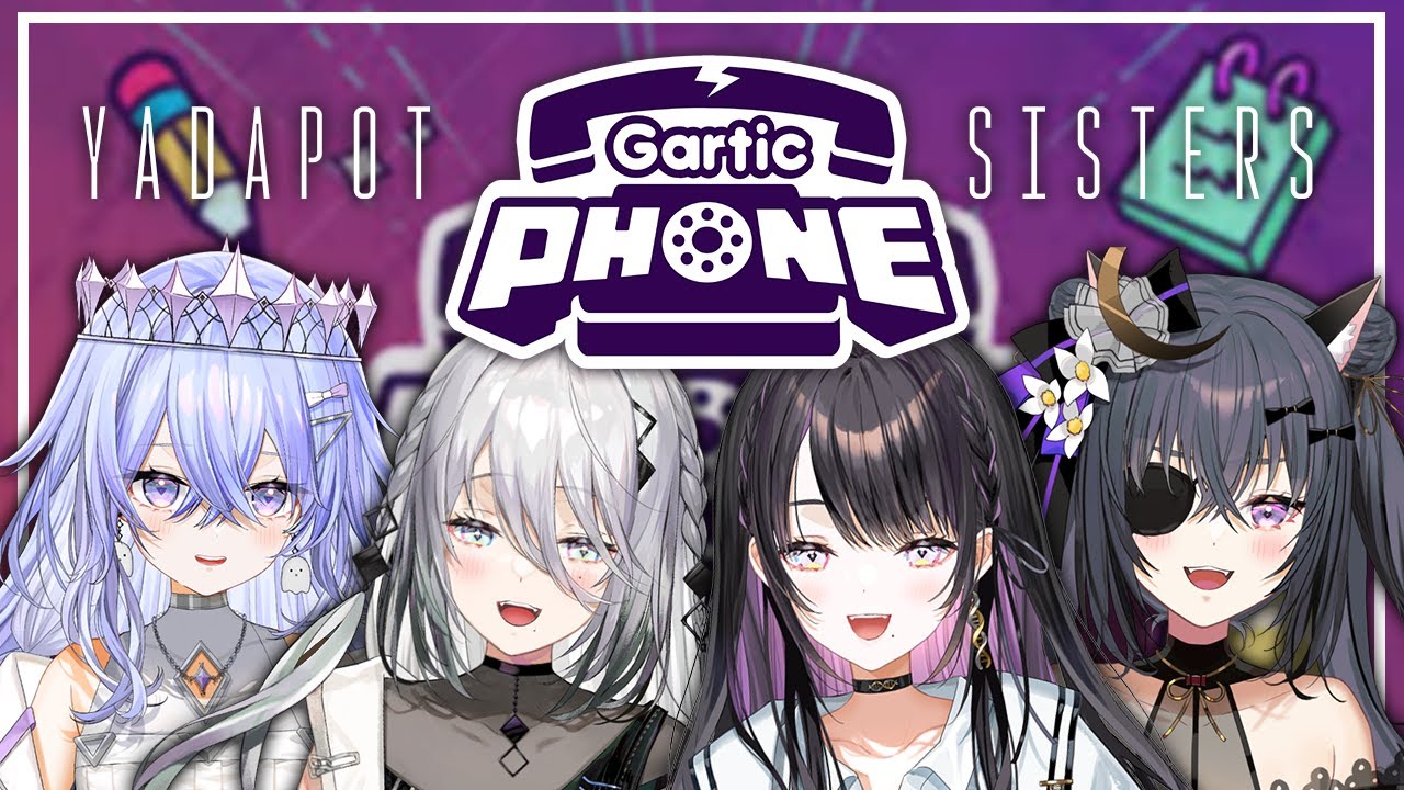 yadapot姉妹 】 Gartic Phoneするよ 🫖 with ソフィア・ヴァレンタイン