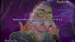 Chalecos Puestos - Ñengo Flow Ft Luar La L y Hozwal