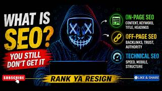 What is SEO? And Why You’re Still Not Ranking