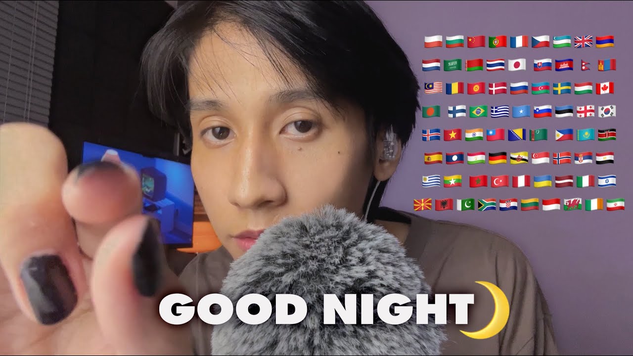ASMR Good night in 70 Different Languages 🌛 😴 Find Your Languages!!