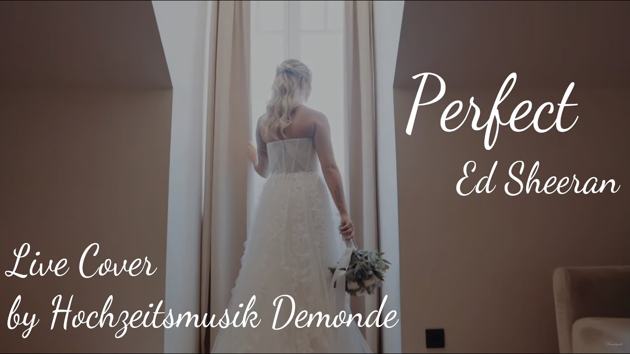 Perfect - Ed Sheeran | Die schönsten Hochzeitslieder (Cover by Demonde - Hochzeitsmusik Steiermark)