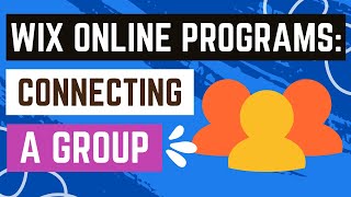 Wix Online Programs: Connecting Group To A Program