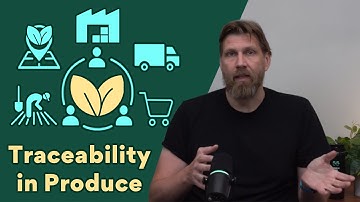 Talking Food ERP: Traceability Essentials for Fresh Produce Operations