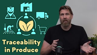 Talking Food ERP: Traceability Essentials for Fresh Produce Operations