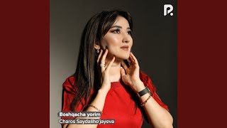Boshqacha yorim - Charos Saydaliho'jayeva